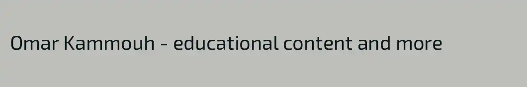 Omar Kammouh - educational content and more